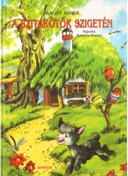 Bálint Ágnes - A Szitakötők Szigetén Bálint Ágnes - A Szitakötők Szigetén, 0 antikvár könyv
