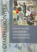 Szikszainé Nagy Irma - Szövegértés - szövegelemzés - szövegalkotás