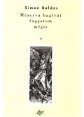 Simon Balázs - Minerva baglyát faggatom mégis