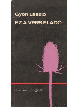 Győri László - Ez a vers eladó Győri László - Ez a vers eladó, Budapest 1968 antikvár könyv