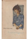 Pratolini, Vasco - A városnegyed