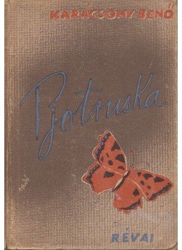 Karácsony Benő - Pjotruska Karácsony Benő - Pjotruska, Budapest 1943 antikvár könyv