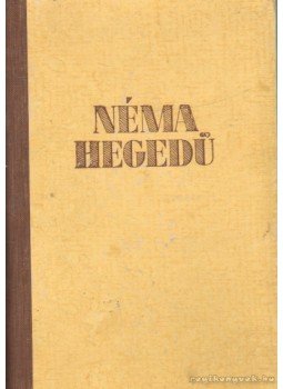 Kárpáti Aurél - Néma hegedű Kárpáti Aurél - Néma hegedű, Budapest 1943 antikvár könyv