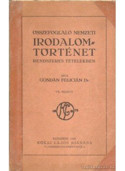 Dr. Gondán Felicián - Összefoglaló nemzeti irodalomtörténet rendszeres tételekben, Budapest 1929 antikvár könyv