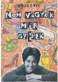 Virág F. Éva - Nem vagyok már gyerek