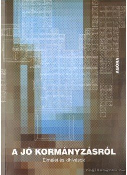 Szigeti Szabolcs (szerk.), Frivaldszky János - A jó kormányzásról Szigeti Szabolcs (szerk.), Frivaldszky János - A jó kormányzásról, Budapest 2012 antikvár könyv