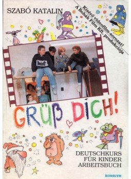 Szabó Katalin - Grüss dich! Deutschkurs für Kinder - Arbeitsbuch Szabó Katalin - Grüss dich! Deutschkurs für Kinder - Arbeitsbuch, Budapest 1993 antikvár könyv