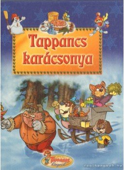 Törő Béláné, Csendes Istvánné - Tappancs karácsonya Törő Béláné, Csendes Istvánné - Tappancs karácsonya, 2002 antikvár könyv
