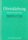 Eckert, P. (szerk.),Häring, R. (szerk.),Satter, P. (szerk.),Zwank, L. (szerk.) - Fibrinklebung