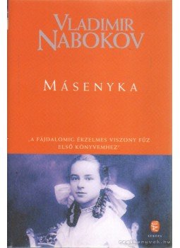 Vladimir Nabokov - Másenyka Vladimir Nabokov - Másenyka, Budapest 2011 antikvár könyv