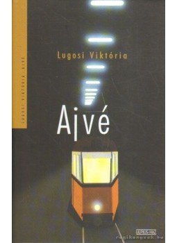 Lugosi Viktória - Ajvé, Budapest 2007 antikvár könyv