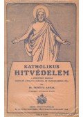 Dr. Schütz Antal - Katholikus hitvédelem