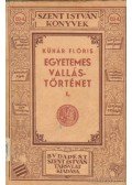 Kühár Flóris - Egyetemes vallástörténet I.