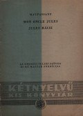 Guy de Maupassant - Mon Oncle Jules/Jules bácsi