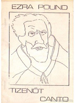 Pound, Ezra - Tizenöt canto Pound, Ezra - Tizenöt canto, 1990 antikvár könyv