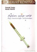 Havas Henrik,Fencsik Tamás - Apám szép volt