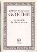 Johann Wolfgang Goethe - Vonzások és választások