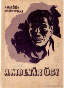 Badak Gyula - A Molnár ügy Badak Gyula - A Molnár ügy, 1964 antikvár könyv