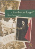 Kiss Antal - ''... a köröket ne hagyd''