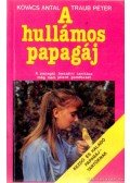 Kovács Antal,Traub Péter - A hullámos papagáj