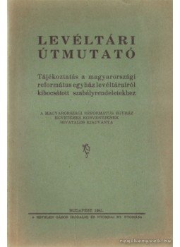 Dr. Szabó István - Levéltári útmutató Dr. Szabó István - Levéltári útmutató, Budapest 1941 antikvár könyv