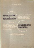 Móry László - Kisvállalkozók és magánszemélyek szerződéskötési útmutatója