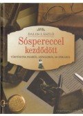 Dalos László - Sóspereccel kezdődött