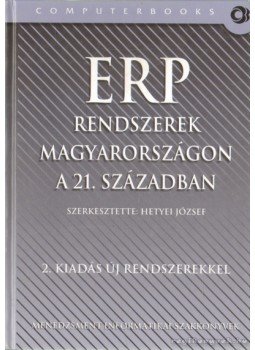 Hetyei József (szerk.) - ERP rendszerek Magyarországon a 21. században Hetyei József (szerk.) - ERP rendszerek Magyarországon a 21. században, Budapest 2009 antikvár könyv
