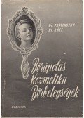 Pastinszky István Dr.,Dr. Rácz István - Bőrápolás, kozmetika, bőrbetegségek