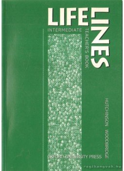 Tom Hutchinson, Woodbridge, Teresa - Lifelines Intermediate - Teacher's Book Tom Hutchinson, Woodbridge, Teresa - Lifelines Intermediate - Teacher's Book, 2003 antikvár könyv
