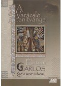 Wallace, Amy - A varázsló tanítványa - Életem Carlos Castanedával - Életem Carlos Castanedával
