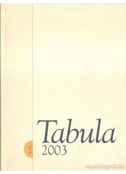 Fejős Zoltán - Tabula 2003 6 (1) Fejős Zoltán - Tabula 2003 6 (1), 2003 antikvár könyv