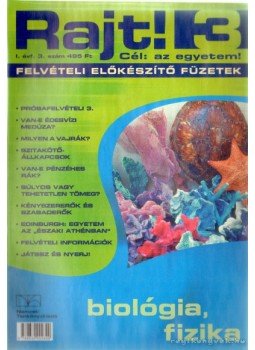 Dinai Pál (főszerk.) - Rajt! 3. - biológia, fizika Dinai Pál (főszerk.) - Rajt! 3. - biológia, fizika, 2001 antikvár könyv