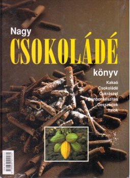 Schumacher, Karl, Forsthofer, Leopold, Rizzi, Silvio, Christian Teubner - Nagy csokoládé könyv Schumacher, Karl, Forsthofer, Leopold, Rizzi, Silvio, Christian Teubner - Nagy csokoládé könyv, Budapest 2002 antikvár könyv
