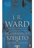 J. R. Ward - Felszabadított szerető - Fekete Tőr Testvériség 9.