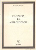 Rudolf Steiner - Filozófia és antropozófia