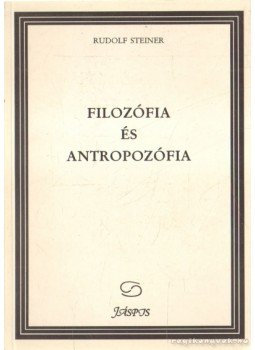 Rudolf Steiner - Filozófia és antropozófia Rudolf Steiner - Filozófia és antropozófia, Budapest 1994 antikvár könyv