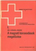 Dr. Czeizel Endre - A magzati károsodások megelőzése