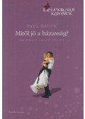 Hauck, Paul - Mitől jó a házasság?