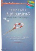 Verena Kast - A jó barátnő