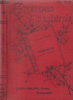 Doyle, Sir Arthur Conan - Napoleon Doyle, Sir Arthur Conan - Napoleon, Budapest 1911 antikvár könyv