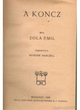Émile Zola - A koncz Émile Zola - A koncz, Budapest 1920 antikvár könyv