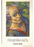 Prokop Péter - Fügefám alól