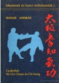 Havasi András - Gyakorlati Tai Chi Chuan és Chi Kung