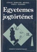 Stipta István,D. Horváth Pál,Dr. Gönczi Katalin,Dr. Zlinszky János,Révész T. Mihály Dr. - Egyetemes jogtörténet II.