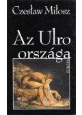 Milosz, Czeslaw - Az Ulro országa