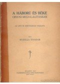 Huzella Tivadar - A háború és béke orvosi megvilágításban