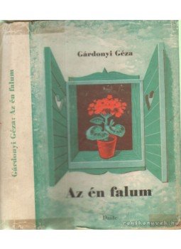 Gárdonyi Géza - Az én falum Gárdonyi Géza - Az én falum, Budapest 1942 antikvár könyv