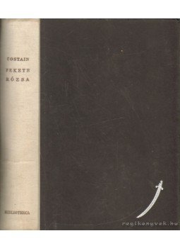 Costain, Thomas B. - Fekete rózsa Costain, Thomas B. - Fekete rózsa, Budapest 1948 antikvár könyv