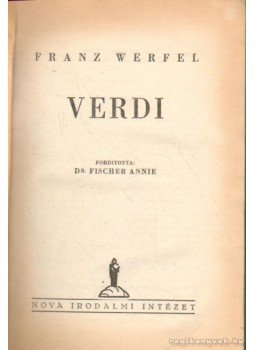 Franz Werfel - Verdi Franz Werfel - Verdi, Budapest 1934 antikvár könyv
